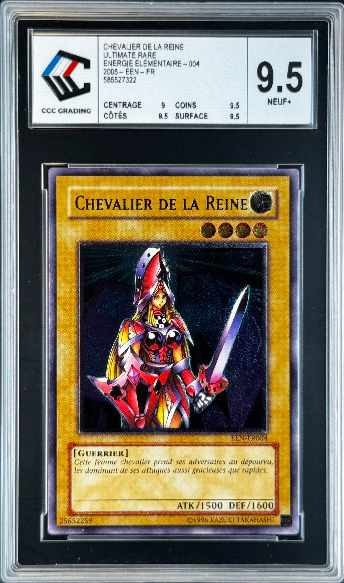 Chevalier de la Reine EEN Ultimate Gradé 9.5